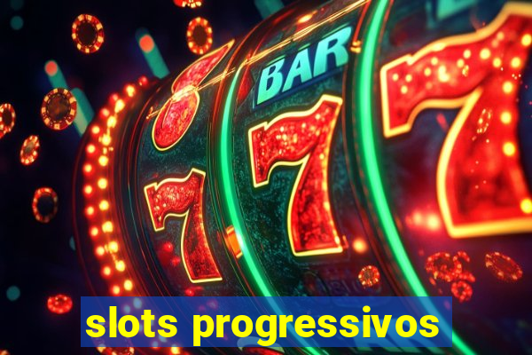 slots progressivos