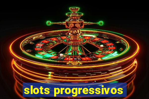 slots progressivos