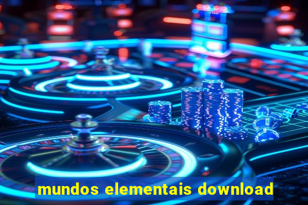 mundos elementais download