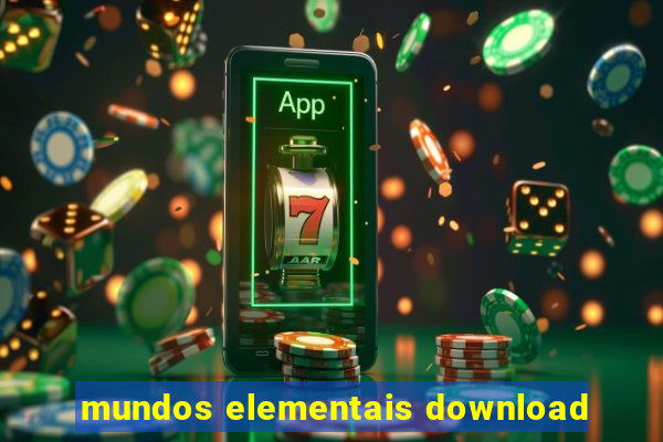 mundos elementais download