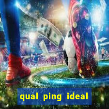 qual ping ideal para jogos online