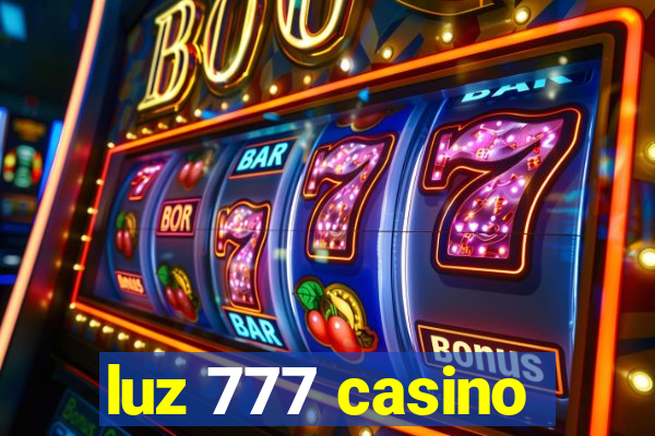 luz 777 casino