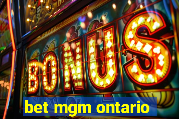 bet mgm ontario