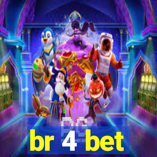 br 4 bet