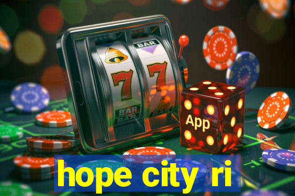 hope city ri