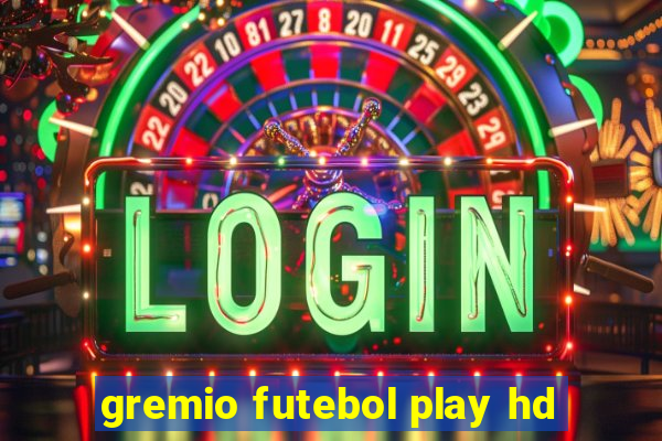 gremio futebol play hd