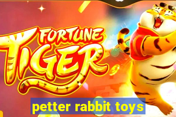 petter rabbit toys