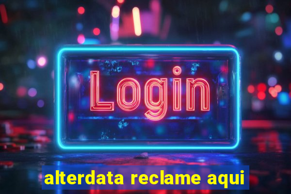 alterdata reclame aqui