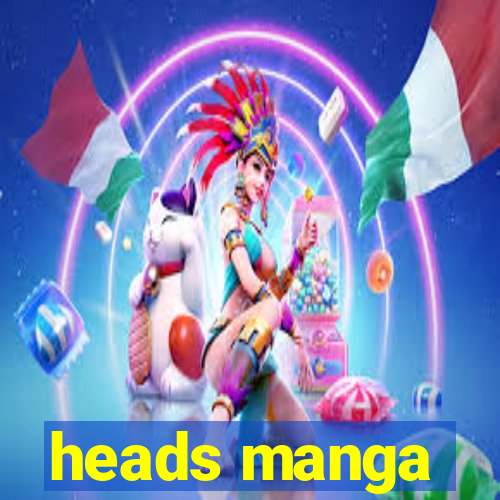 heads manga