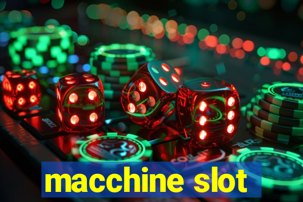 macchine slot