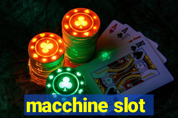 macchine slot