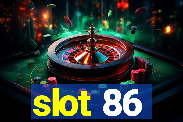 slot 86