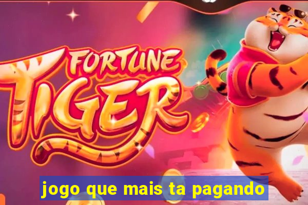 jogo que mais ta pagando