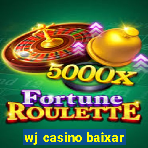 wj casino baixar