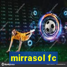 mirrasol fc