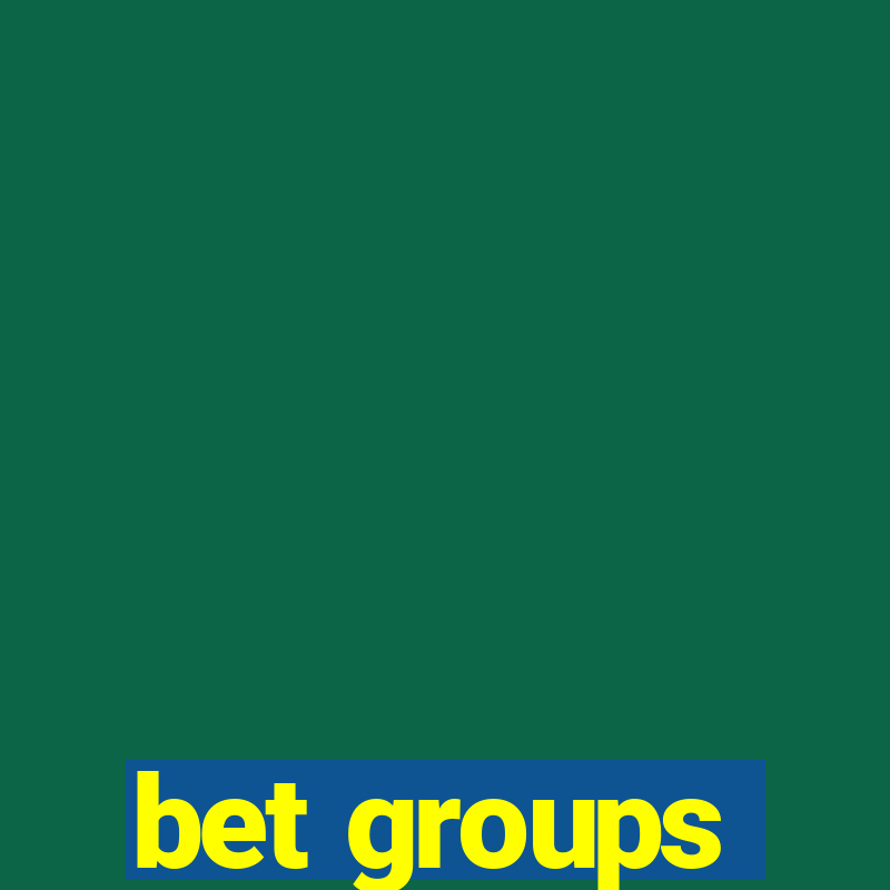 bet groups