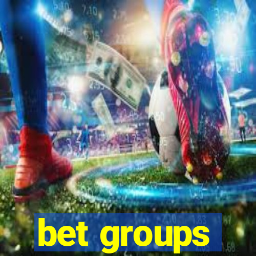 bet groups