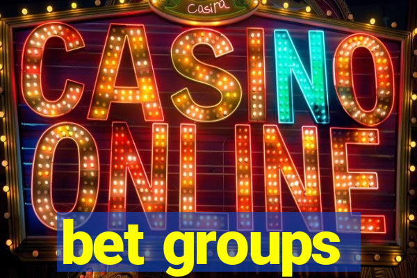 bet groups