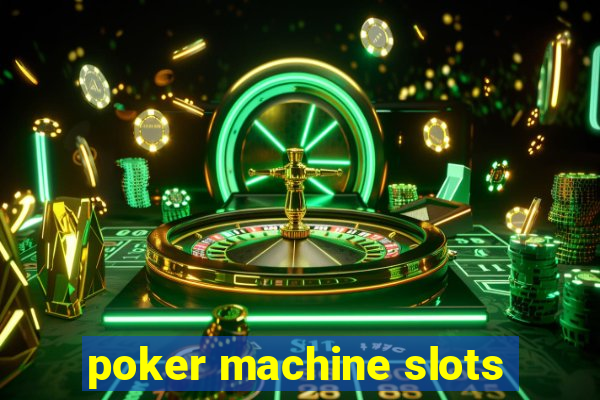 poker machine slots