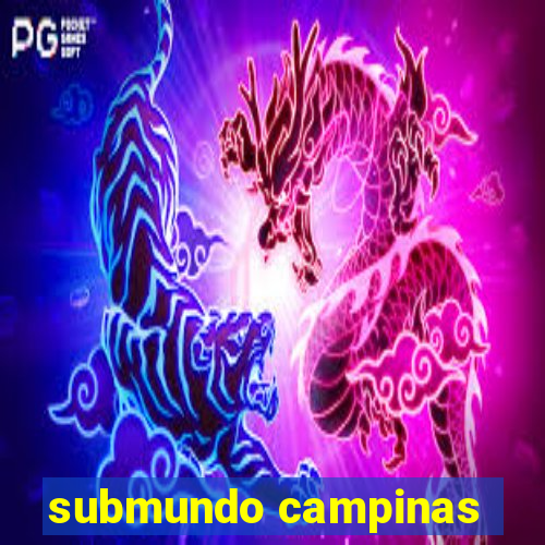 submundo campinas