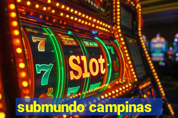 submundo campinas