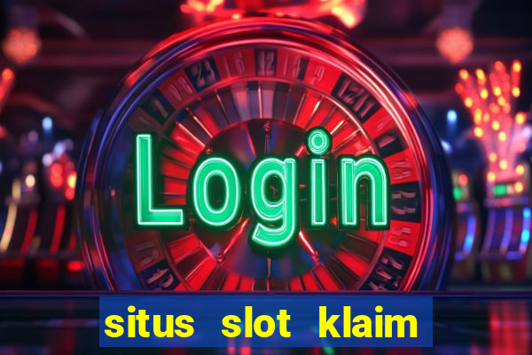 situs slot klaim garansi 100