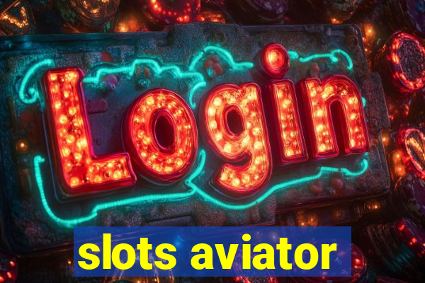 slots aviator