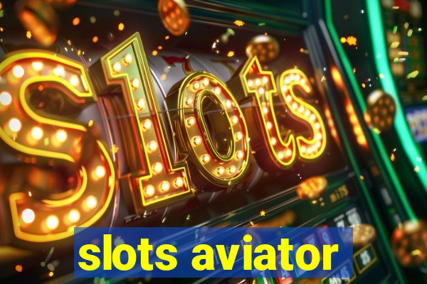 slots aviator