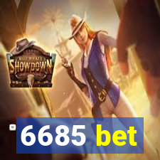 6685 bet