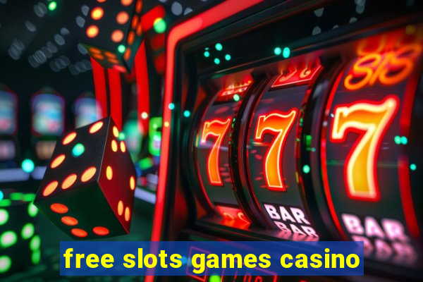 free slots games casino