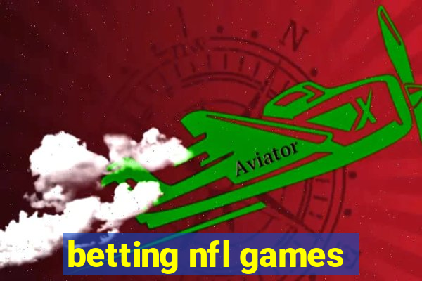 betting nfl games