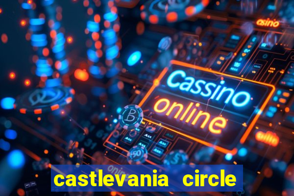 castlevania circle of the moon guia