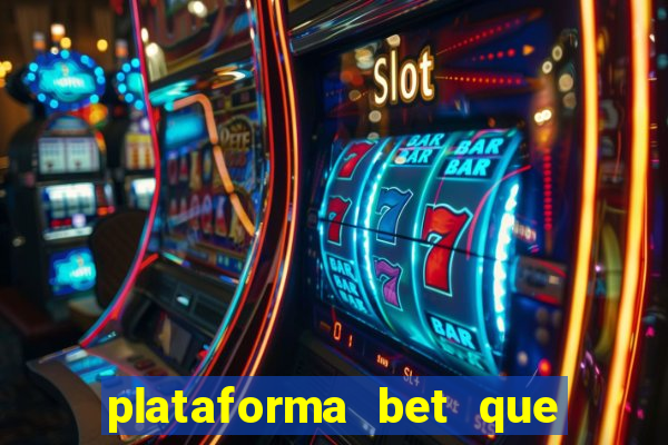 plataforma bet que paga de verdade