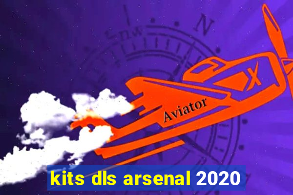 kits dls arsenal 2020