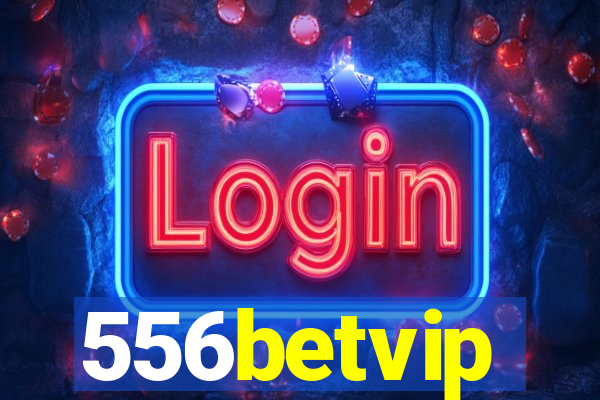 556betvip