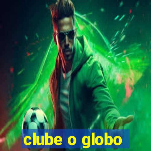 clube o globo