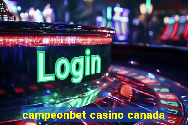 campeonbet casino canada