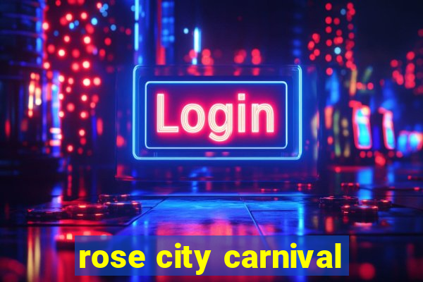 rose city carnival