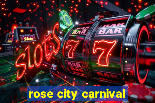 rose city carnival