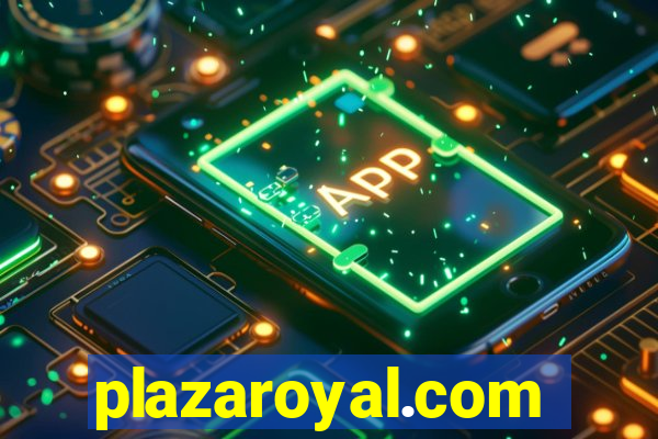 plazaroyal.com