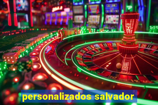 personalizados salvador