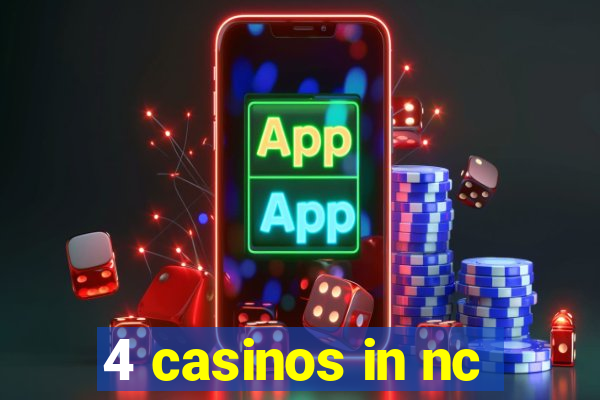 4 casinos in nc