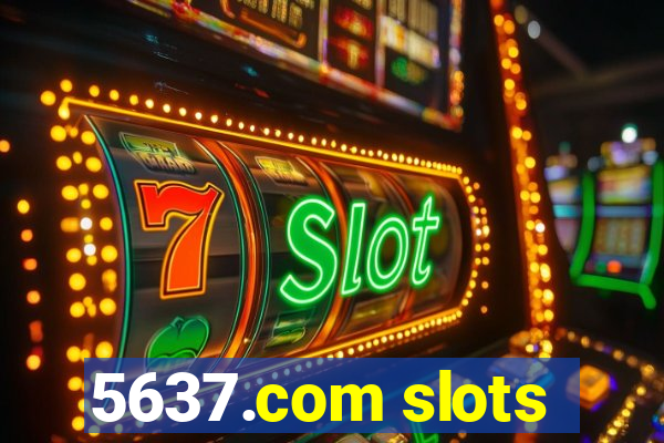 5637.com slots