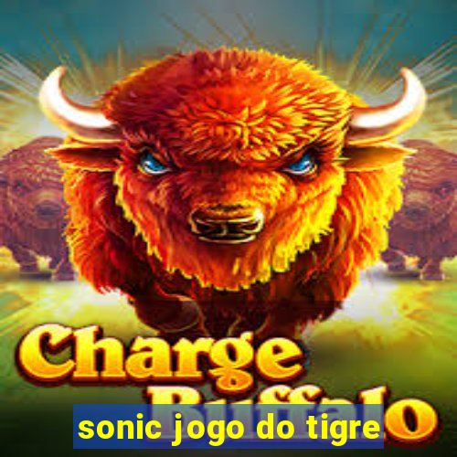 sonic jogo do tigre