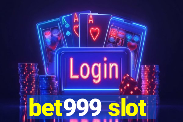 bet999 slot