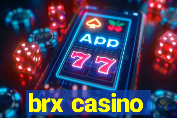 brx casino