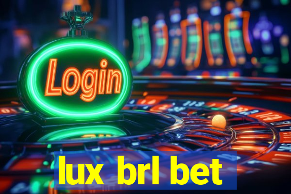 lux brl bet