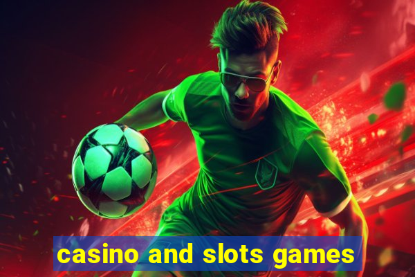 casino and slots games