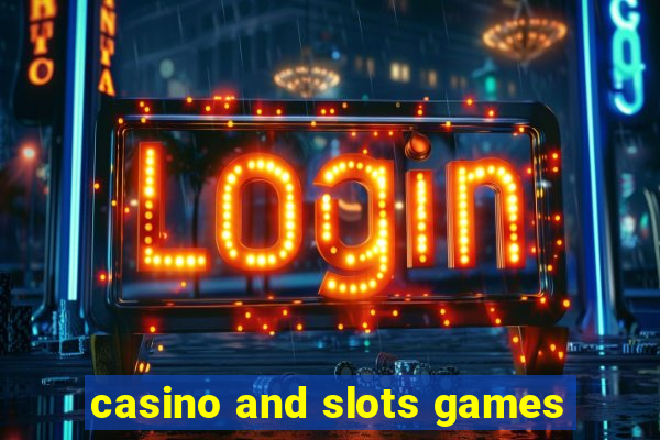 casino and slots games