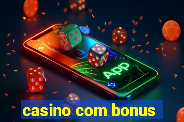 casino com bonus